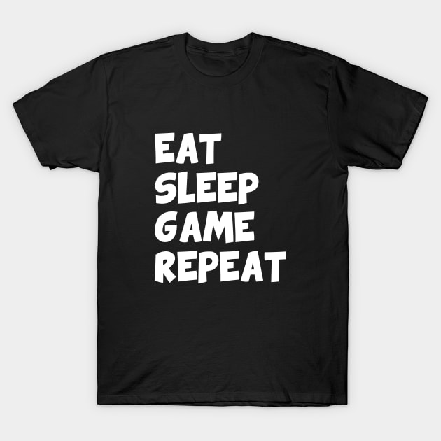 Eat sleep game repeat T-Shirt by YiannisTees